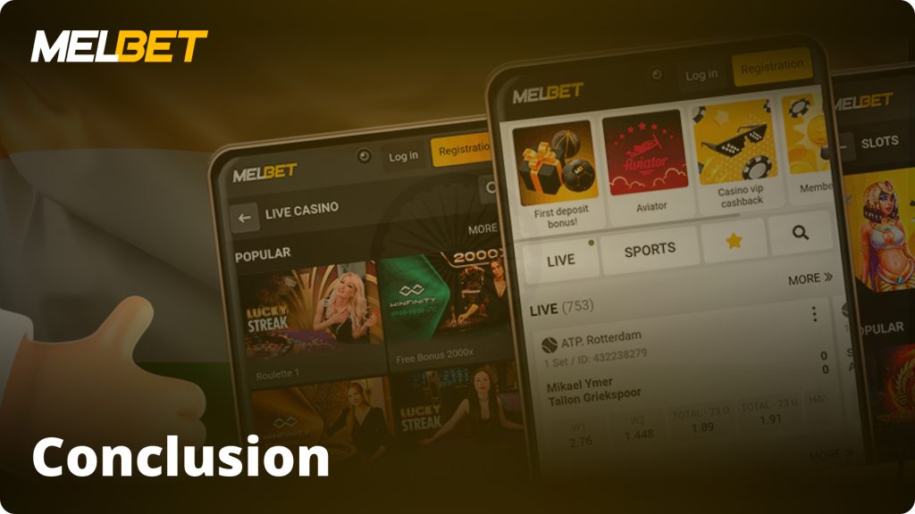 Conclusion - Melbet Casino offers slots, table games, bonuses, and easy payment methods